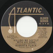 Load image into Gallery viewer, Roberta Flack - Killing Me Softly With His Song / Trade Winds (7 inch Record / Used)