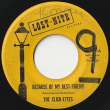 Load image into Gallery viewer, Clickettes - Because Of My Best Friend / Grateful (7 inch Record / Used)