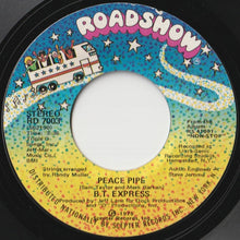 画像をギャラリービューアに読み込む, B.T. Express - Give It What You Got / Peace Pipe (7 inch Record / Used)