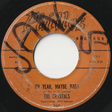 Load image into Gallery viewer, Crystals - There's No Other (Like My Baby) / Oh Yeah, Maybe Baby (7 inch Record / Used)