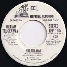 画像をギャラリービューアに読み込む, William Truckaway - Breakaway (Mono) / (Stereo) (7 inch Record / Used)