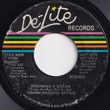 Load image into Gallery viewer, Crown Heights Affair - Dreaming A Dream / (Disco Version) (7 inch Record / Used)