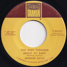 Load image into Gallery viewer, Marvin Gaye - Too Busy Thinking About My Baby / Wherever I Lay My Hat (That's My Home) (7 inch Record / Used)