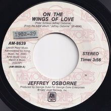 Load image into Gallery viewer, Jeffrey Osborne - On The Wings Of Love / I Really Don't Need No Light (7 inch Record / Used)