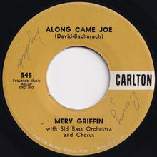 Load image into Gallery viewer, Merv Griffin - The Charanga / Along Came Joe (7 inch Record / Used)