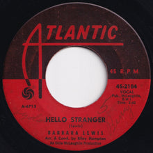 Load image into Gallery viewer, Barbara Lewis - Hello Stranger / Think A Little Sugar (7 inch Record / Used)