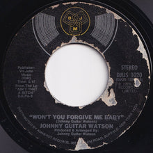 Load image into Gallery viewer, Johnny Guitar Watson - Ain't That A Bitch / Won't You Forgive Me Baby (7 inch Record / Used)
