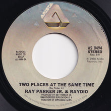 Load image into Gallery viewer, Ray Parker Jr. & Raydio - Two Places At The Same Time / For Those Who Like To Groove (7 inch Record / Used)