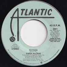Load image into Gallery viewer, Gwen McCrae - Poyson (Mono) / (Stereo) (7 inch Record / Used)