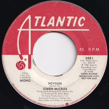 Load image into Gallery viewer, Gwen McCrae - Poyson (Mono) / (Stereo) (7 inch Record / Used)