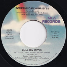 Load image into Gallery viewer, Bell Biv DeVoe - Something In Your Eyes / (Instrumental) (7 inch Record / Used)