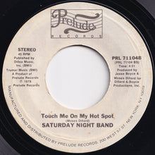 Load image into Gallery viewer, Saturday Night Band - Come On Dance, Dance / Touch Me On My Hot Spot (7 inch Record / Used)