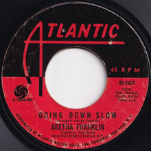 Load image into Gallery viewer, Aretha Franklin - Baby I Love You / Going Down Slow (7 inch Record / Used)