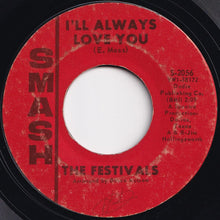 Load image into Gallery viewer, Festivals - I'll Always Love You / Music (7 inch Record / Used)
