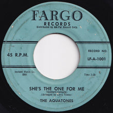 Load image into Gallery viewer, Aquatones - She's The One For Me / You (7 inch Record / Used)