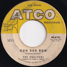 Load image into Gallery viewer, Coasters - Run Red Run / What About Us (7 inch Record / Used)