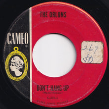 Load image into Gallery viewer, Orlons - The Conservative / Don't Hang Up (7 inch Record / Used)