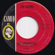 Load image into Gallery viewer, Orlons - The Conservative / Don't Hang Up (7 inch Record / Used)