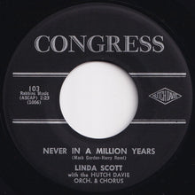 Load image into Gallery viewer, Linda Scott - Never In A Million Years / Through The Summer (7 inch Record / Used)