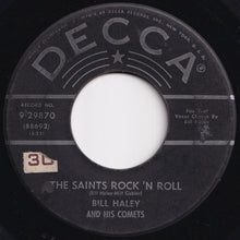 Load image into Gallery viewer, Bill Haley And His Comets - The Saints Rock 'N Roll / R-O-C-K (7 inch Record / Used)