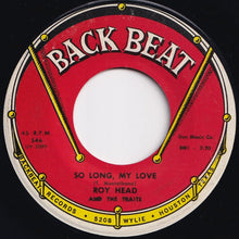 画像をギャラリービューアに読み込む, Roy Head - Treat Her Right / So Long, My Love (7 inch Record / Used)
