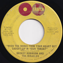 Load image into Gallery viewer, Smokey Robinson, Miracles - If You Can Want / When The Words From Your Heart Get Caught Up In Your Throat (7 inch Record / Used)
