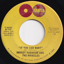 Load image into Gallery viewer, Smokey Robinson, Miracles - If You Can Want / When The Words From Your Heart Get Caught Up In Your Throat (7 inch Record / Used)