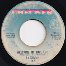Load image into Gallery viewer, Bo Diddley - Wrecking My Love Life / Boo-Ga-Loo Before You Go (7 inch Record / Used)