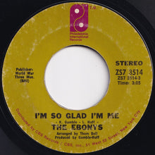 Load image into Gallery viewer, Ebonys - I'm So Glad I'm Me / Do You Like The Way I Love (7 inch Record / Used)