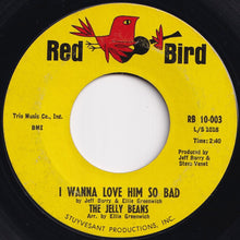 Load image into Gallery viewer, Jelly Beans - I Wanna Love Him So Bad / So Long (7 inch Record / Used)