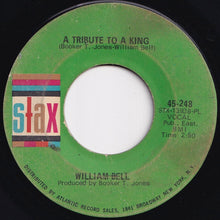 Load image into Gallery viewer, William Bell - Every Man Oughta Have A Woman / A Tribute To A King (7 inch Record / Used)