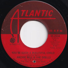 Load image into Gallery viewer, Archie Bell & The Drells - I Can't Stop Dancing / You're Such A Beautiful Child (7 inch Record / Used)