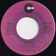 Load image into Gallery viewer, Johnny Gill - Half Crazy / Chemistry (7 inch Record / Used)