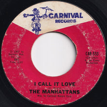 Load image into Gallery viewer, Manhattans - I Call It Love / Manhattan Stomp (7 inch Record / Used)