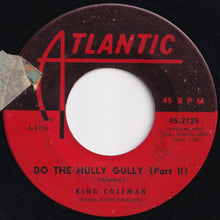 Load image into Gallery viewer, King Coleman - Do The Hully Gully (Part 1) / (Part 2) (7 inch Record / Used)