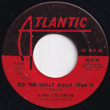 Load image into Gallery viewer, King Coleman - Do The Hully Gully (Part 1) / (Part 2) (7 inch Record / Used)