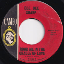 Load image into Gallery viewer, Dee Dee Sharp - Rock Me In The Cradle Of Love / You'll Never Be Mine (7 inch Record / Used)
