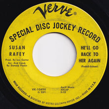 Load image into Gallery viewer, Susan Rafey - He'll Go Back To Her Again / If I Can't Have Your Love (7 inch Record / Used)