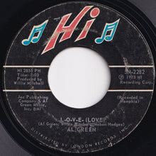 Load image into Gallery viewer, Al Green - L-O-V-E- (Love) / Wish You Were Here (7 inch Record / Used)