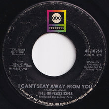 画像をギャラリービューアに読み込む, Impressions - I Can't Stay Away From You / You Ought To Be In Heaven (7 inch Record / Used)