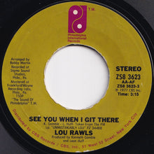 Load image into Gallery viewer, Lou Rawls - See You When I Git There / Spring Again (7 inch Record / Used)