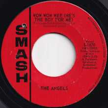 Load image into Gallery viewer, Angels - Wow Wow Wee (He's The Boy For Me) / Snowflakes And Teardrops (7 inch Record / Used)