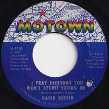 Load image into Gallery viewer, David Ruffin - I'm So Glad I Fell For You / I Pray Everyday You Won't Regret Loving Me (7 inch Record / Used)