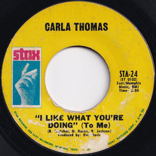 Load image into Gallery viewer, Carla Thomas - I Like What You're Doing (To Me) / Strung Out (7 inch Record / Used)