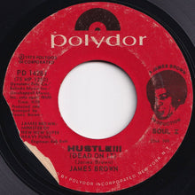 Load image into Gallery viewer, James Brown - Hustle!!! (Dead On It) / Dead On It (Part II) (7 inch Record / Used)