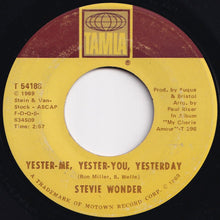 Load image into Gallery viewer, Stevie Wonder - Yester-Me, Yester-You, Yesterday / I'd Be A Fool Right Now (7 inch Record / Used)