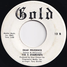Load image into Gallery viewer, Five Stairsteps - O-o-h Child / Dear Prudence (7 inch Record / Used)