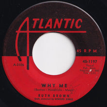 Load image into Gallery viewer, Ruth Brown - This Little Girl's Gone Rockin' / Why Me (7 inch Record / Used)