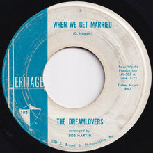 Load image into Gallery viewer, Dreamlovers - When We Get Married / Just Because (7 inch Record / Used)