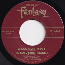 Load image into Gallery viewer, Brothers Sandole - Wings Over Persia; The Boys From Istanbul / The Tamaret; Magic Carpet; Grenadine (7 inch Record / Used)